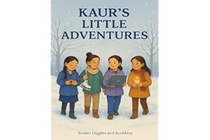 Kaur’s Little Adventures: Heartwarming Stories of Courage, Kindness, and Culture