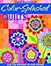 Color-Splashed Quilts: Fuse Fun Applique to Your Piecing by 