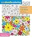 Zendoodle Coloring: Tranquil Gardens: Floral Beauty to Color and Display by 