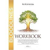 Bloodlines Workbook: Unveiling What Was Buried, Redeeming What Was Lost