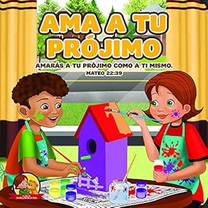 Ama a tu Prójimo: Amalia y Benito el osito (Spanish Edition)