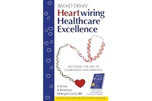 Beyond Disney Heartwiring Healthcare Excellence