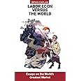 Labor Econ Versus the World: Essays on the World's Greatest Market