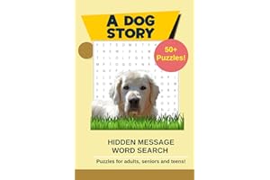 A Dog Story Hidden Message Word Search Puzzles: Word searches with easy to read print about dogs, breeds, in pop culture and 