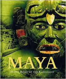 Maya Divine Kings of the Rain Forest: Grube, Nikolai: 9783833119576