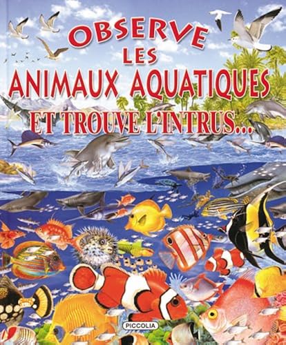 Download Observe les animaux aquatiques : Et trouve l'intrus... PDF