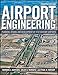 Airport Engineering: Planning, Design and Development of 21st Century Airports