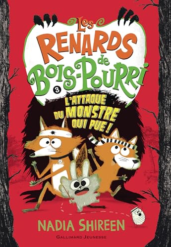 Les renards de Bois-Pourri:03:L'attaque du monstre qui pue !
