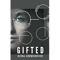 Amazon.com: Gifted: 9781737725404: Greenwood, Kora: Books