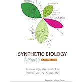 Synthetic Biology - A Primer (Revised Edition)