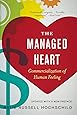 The Managed Heart: Commercialization of Human Feeling