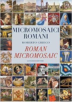 Livres Couvertures de Micromosaici romani-Roman micro mosaic. Ediz. bilingue (Arti visive, architettura e urbanistica) (Inglés) Tapa dura – 22 mayo 2008