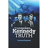 The Unspoken Kennedy Truth