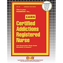 Certified Addictions Registered Nurse (CARN): 9781799358367