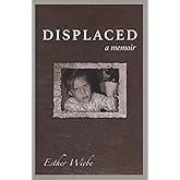 DISPLACED: a memoir