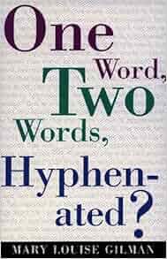 Amazon.com: One Word, Two Words, Hyphenated? (9781881859017): Mary