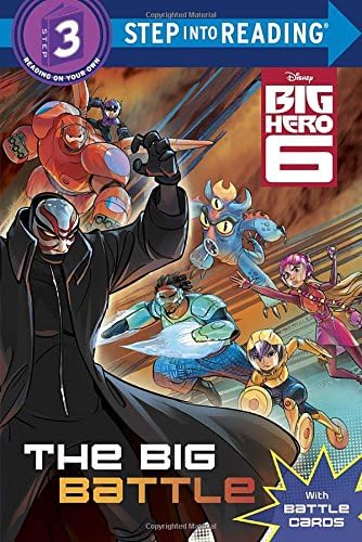 The Big Battle (Disney Big Hero 6: Step into Reading, Step 3)