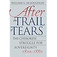 After the Trail of Tears: The Cherokees' Struggle for Sovereignty, 1839-1880