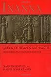 Inanna, Queen of Heaven and Earth: Her Stories and Hymns from Sumer, Diane Wolkstein, Samuel Noah Kramer, 0060908548