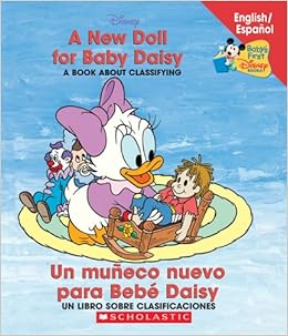 A New Doll For Baby Daisy Un Muneco Para Bebe Daisy Bilingual Baby S First Disney Books Bilingual Spanish Spanish And English Edition Scholastic Inc Salas Macarena Amazon Com Books