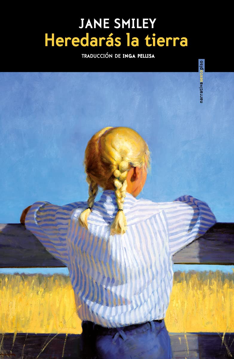 Heredarás la tierra (NARRATIVA SEXTO PISO)