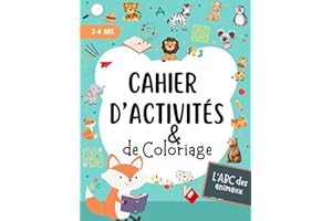 Cahier d'activités, de jeux et de coloriage pour enfants 2 à 4 ans en francais - ABC des animaux: Cahier d'exercices éducatif