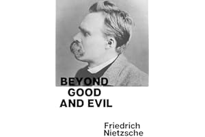 Beyond Good and Evil ( Illustrated)