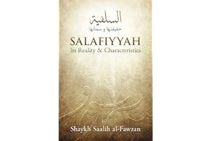 Salafiyyah Its Reality and Characteristics