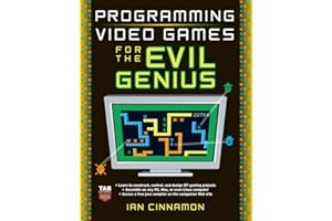 Programming Video Games for the Evil Genius