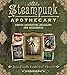 Steampunk Apothecary: Create Enchanting Jewellery and Accessories