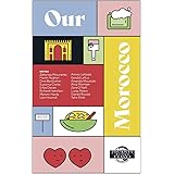 Our Morocco: Moroccans and Expats Share Their Lives, Hopes, Dreams, and Adventures