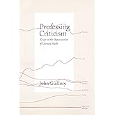 Professing Criticism: Essays on the Organization of Literary Study