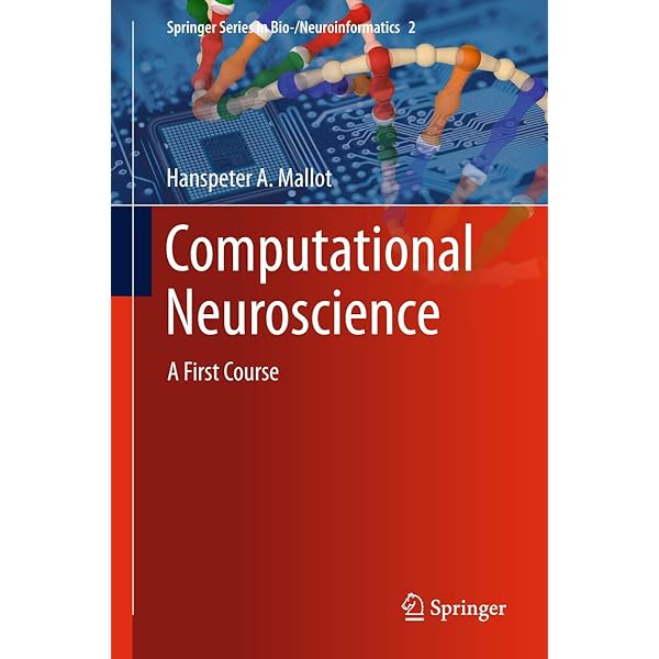 Computational Neuroscience: A First Course (Springer Series in Bio