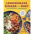 Lemongrass, Ginger and Mint Vietnamese Cookbook: Classic Vietnamese Street Food Made at Home