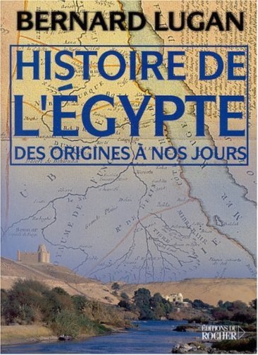 Histoire de l'Égypte des origines à nos jours