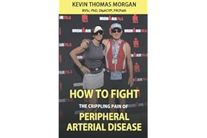 How to Fight The Crippling Pain of Peripheral Arterial Disease