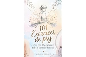 101 exercices de psy ( que ton thérapeute ne t’a jamais donnés ): Des outils concrets, puissants, parfois déstabilisants – po