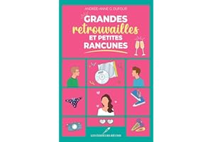 Grandes retrouvailles et petites rancunes (French Edition)