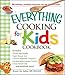 The Everything Cooking for Kids Cookbook (Everything®) - Book by Ronni Litz Julien, MS, RDN/LDN