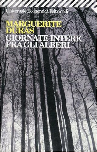 Marguerite Duras - Giornate intere fra gli alberi (1997)