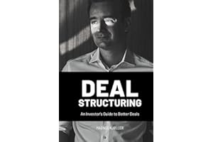 Deal Structuring: An Investor’s Guide to Better Deals