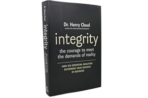 Integrity: The Courage to Meet the Demands of Reality