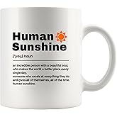 Human Sunshine Definition Mug Motivational Gifts For Friends Teacher Coach Coworker Leader Sister Mom Inspirational Coffee Ceramic Mug 11 oz White