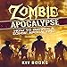 Zombie Apocalypse: How to Survive a Zombie Apocalypse by 