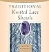 Traditional Knitted Lace Shawls by Martha Waterman Nichols