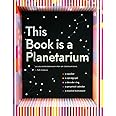 This Book Is a Planetarium: And Other Extraordinary Pop-Up Contraptions