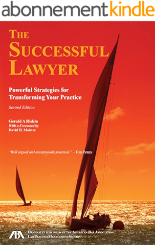 Download The Successful Lawyer, Second Edition: Powerful Strategies for Transforming Your Practice (English Edition) PDF