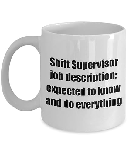 Amazon Com Shift Supervisor Mug Shift Supervisor Job