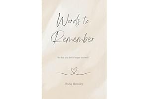 Words to Remember: So that you don't forget yourself