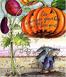 Les  courges géantes du Mexique